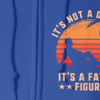 Its Not A Dad Bod Its A Father Figure Gift Fathers Day Gift Full Zip Hoodie