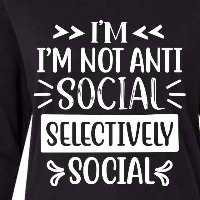 Im Not Anti Social Im Selectively Social Womens Cotton Relaxed Long Sleeve T-Shirt