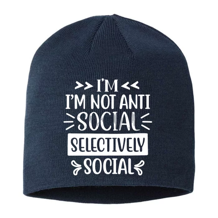 Im Not Anti Social Im Selectively Social 8 1/2in Sustainable Knit Beanie