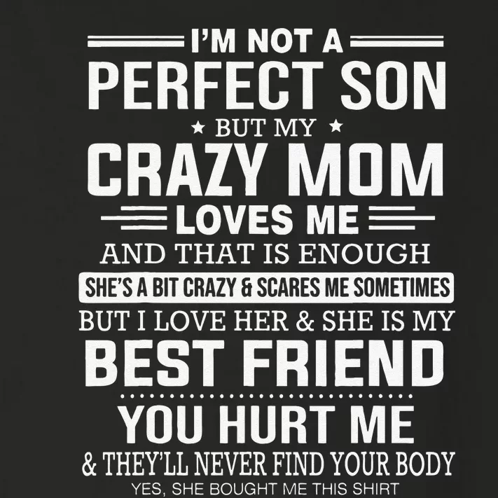 I'm Not A Perfect Son But My Crazy Mom Loves Me Mother's Day Cute Toddler Long Sleeve Shirt