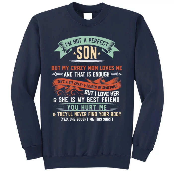 Im Not A Perfect Son But My Crazy Mom Loves Me Funny Sweatshirt