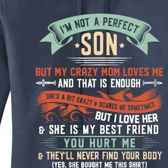 Im Not A Perfect Son But My Crazy Mom Loves Me Funny Women's Pullover Hoodie