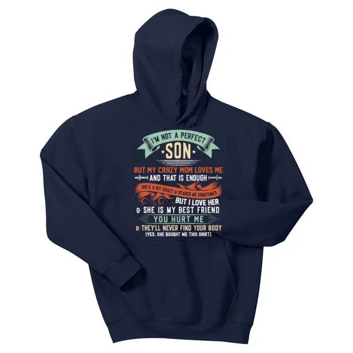 Im Not A Perfect Son But My Crazy Mom Loves Me Funny Kids Hoodie