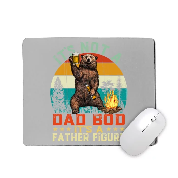 It's Not A Dad Bod It's A Father Figure Funny Bear Fathers Meaningful Gift Mousepad