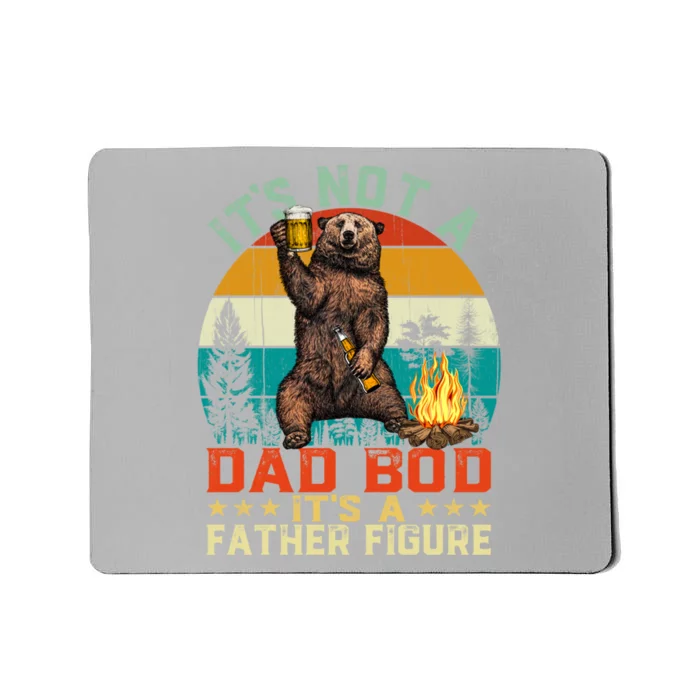 It's Not A Dad Bod It's A Father Figure Funny Bear Fathers Meaningful Gift Mousepad