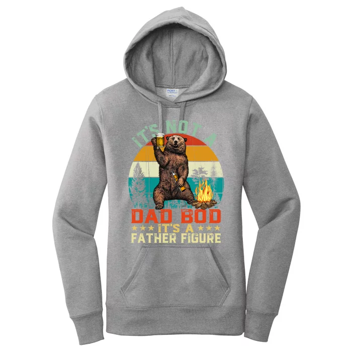 It's Not A Dad Bod It's A Father Figure Funny Bear Fathers Meaningful Gift Women's Pullover Hoodie