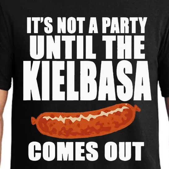 ITS NOT A PARTY UNTIL THE KIELBASA COMES OUT Funny Polish Pajama Set