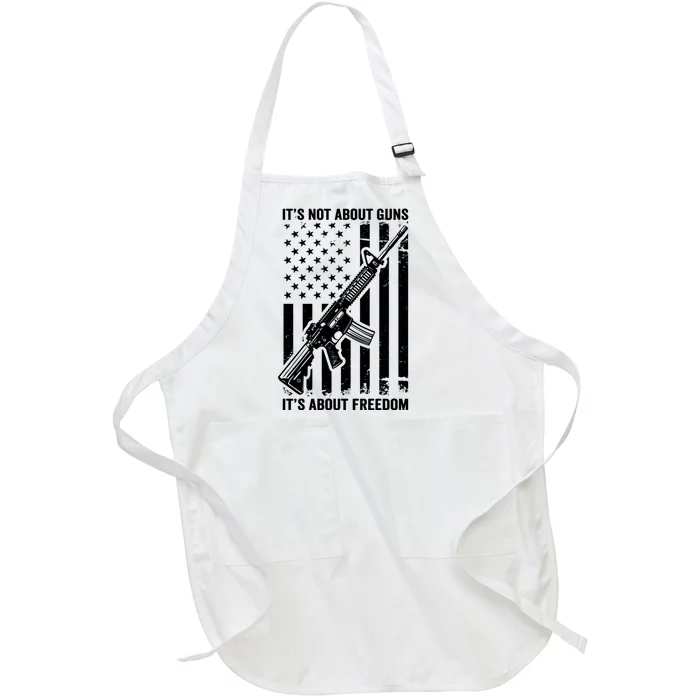 It's Not About Guns It's About Freedom Usa Ar15 Pro Gun Full-Length Apron With Pocket