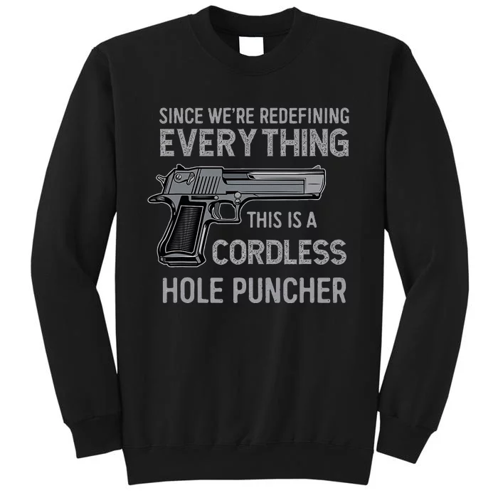 Its Not A Gun Meme Its A Cordless Hole Puncher Funny Tall Sweatshirt