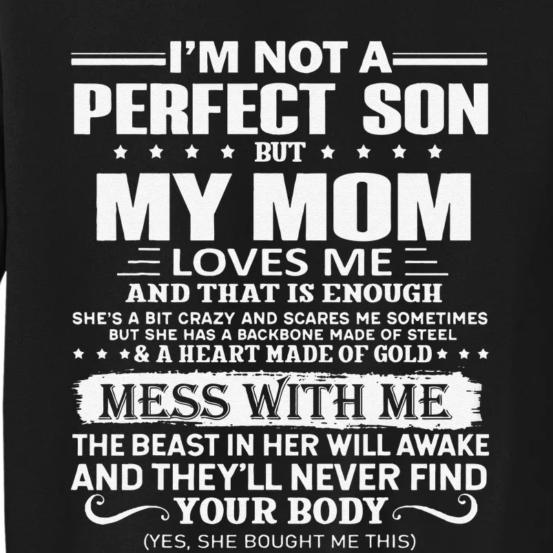 I'm Not A Perfect Son But My Crazy Mom Loves Me Mother's Day Tall Sweatshirt