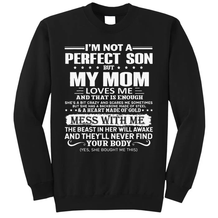 I'm Not A Perfect Son But My Crazy Mom Loves Me Mother's Day Tall Sweatshirt