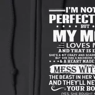 I'm Not A Perfect Son But My Crazy Mom Loves Me Mother's Day Full Zip Hoodie