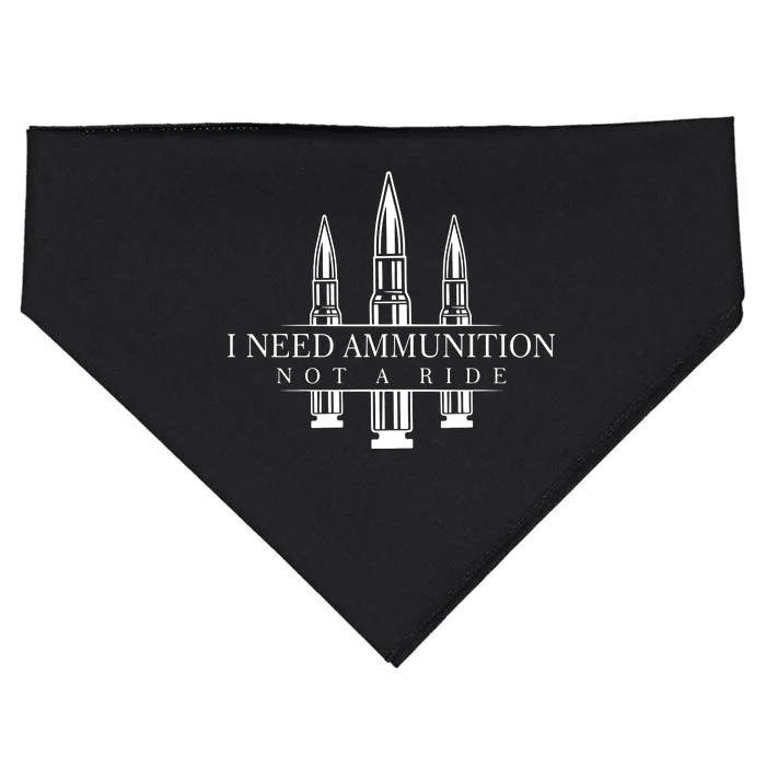 I Need Ammunition Not A Ride USA-Made Doggie Bandana