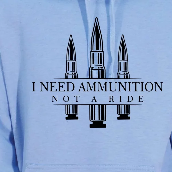 I Need Ammunition Not A Ride Unisex Surf Hoodie