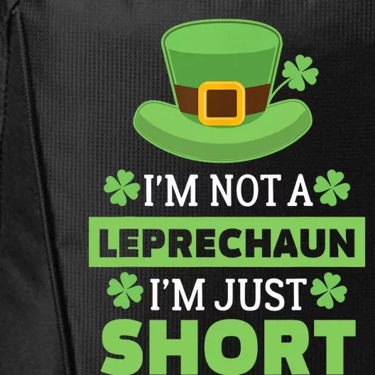 I'm Not a Leprechaun I'm Just Short St. Patricks Day City Backpack