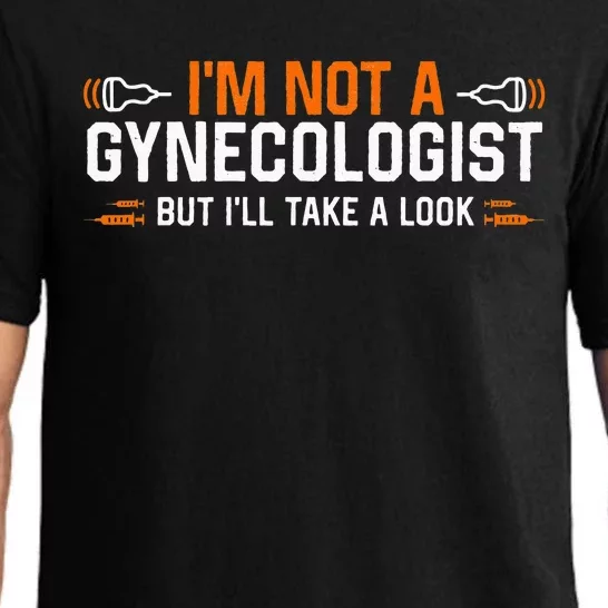 Im Not A Gynecologist But Ill Take A Look Pajama Set