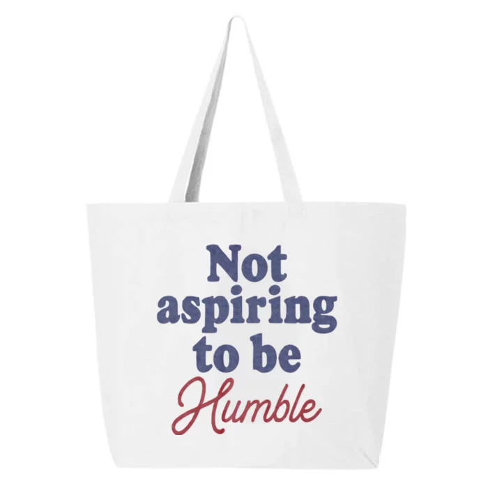 IM Not Aspiring To Be Humble 25L Jumbo Tote