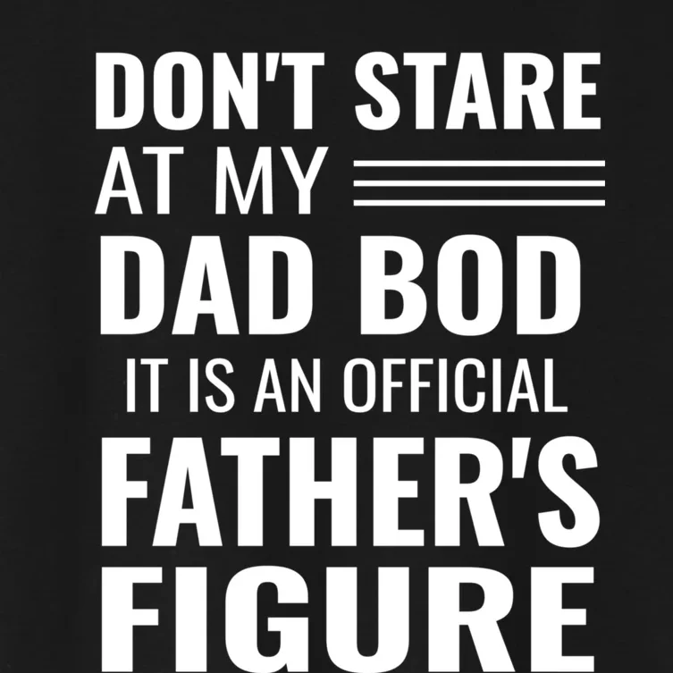 ItS Not A Dad Bod ItS A Father Figure Funny Dad Bods Women's Crop Top Tee