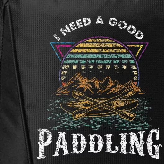 I Need A Good Paddling Kayaking Lover City Backpack