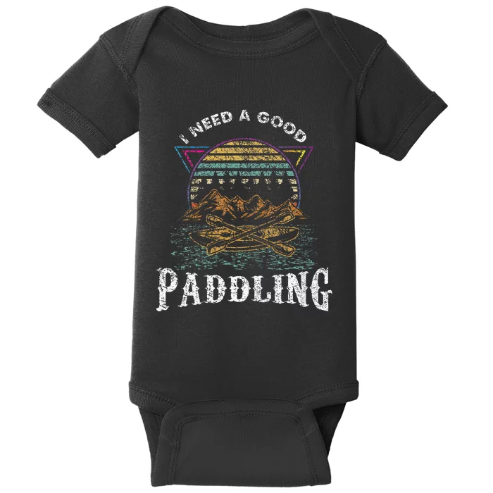 I Need A Good Paddling Kayaking Lover Baby Bodysuit