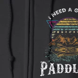 I Need A Good Paddling Kayaking Lover Full Zip Hoodie