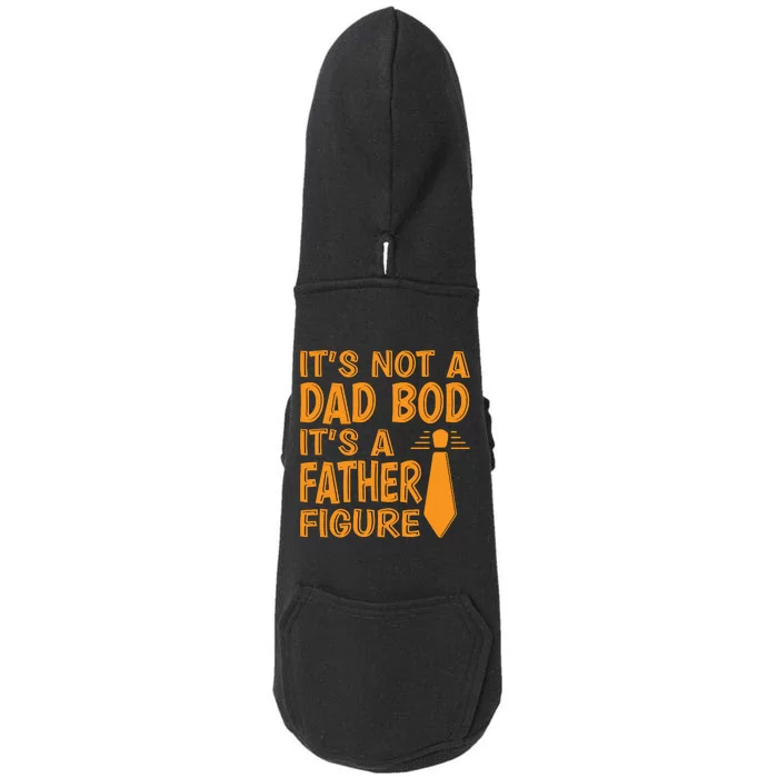 ITS NOT A DAD BOD Doggie 3-End Fleece Hoodie