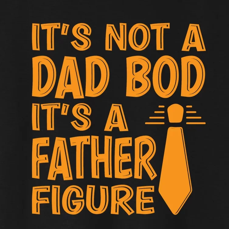 ITS NOT A DAD BOD Women's Crop Top Tee