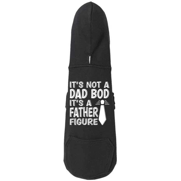 ITS NOT A DAD BOD Doggie 3-End Fleece Hoodie