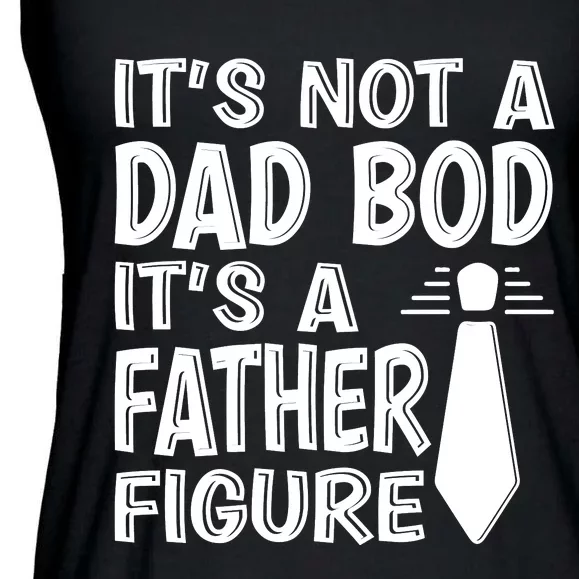 ITS NOT A DAD BOD Ladies Essential Flowy Tank