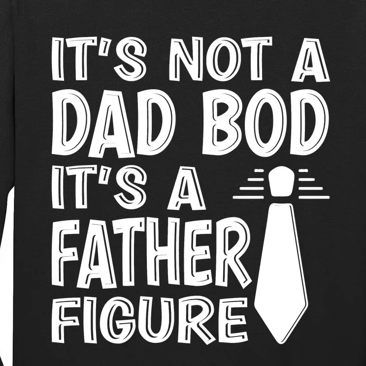 ITS NOT A DAD BOD Tall Long Sleeve T-Shirt