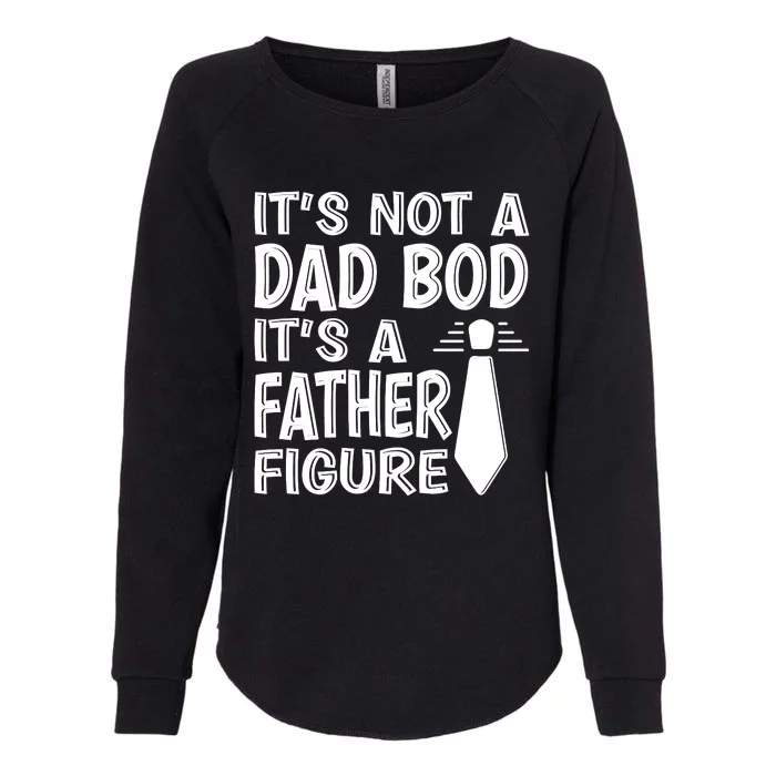 ITS NOT A DAD BOD Womens California Wash Sweatshirt