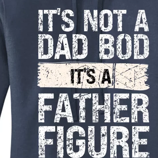 It's Not A Dad Bod It's A Father Figure Gift Women's Pullover Hoodie