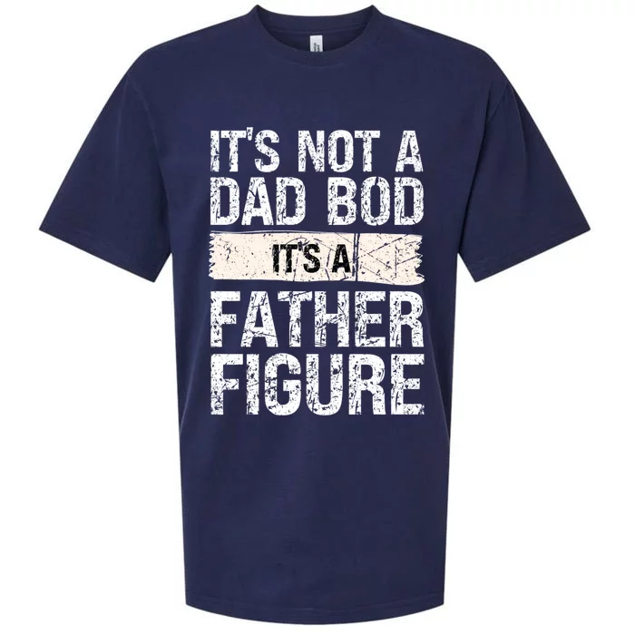 It's Not A Dad Bod It's A Father Figure Gift Sueded Cloud Jersey T-Shirt