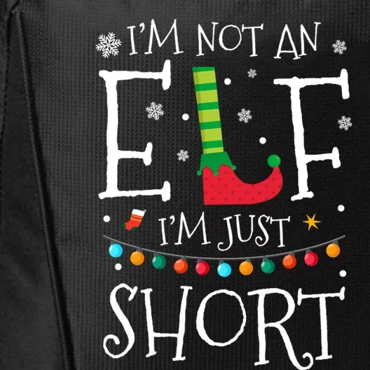 I'm Not An Elf I'm Just Short Funny Christmas Pajama Party Gift City Backpack