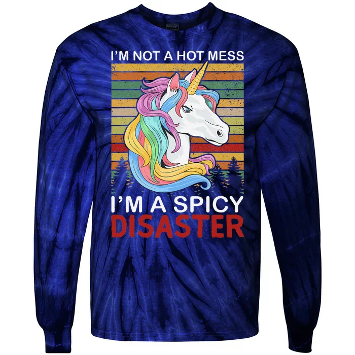 IM Not A Hot Mess IM A Spicy Disaster Tie-Dye Long Sleeve Shirt