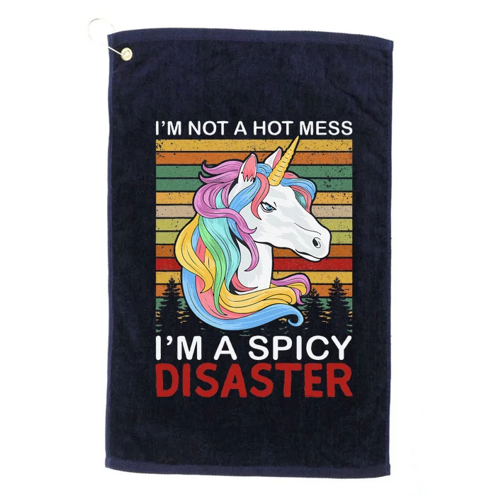 IM Not A Hot Mess IM A Spicy Disaster Platinum Collection Golf Towel