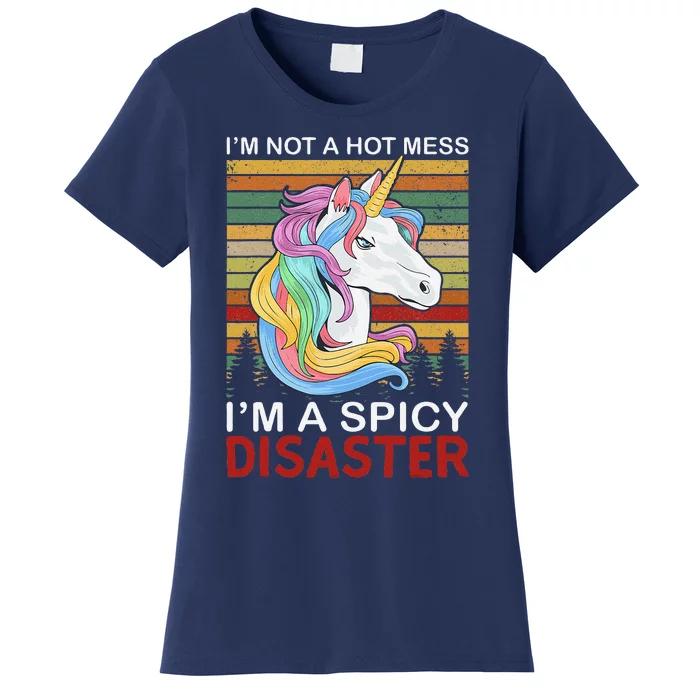 IM Not A Hot Mess IM A Spicy Disaster Women's T-Shirt