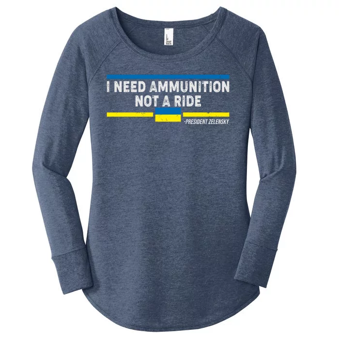 I Need Ammunition Not A Ride Ukraine President Zelensky Women's Perfect Tri Tunic Long Sleeve Shirt