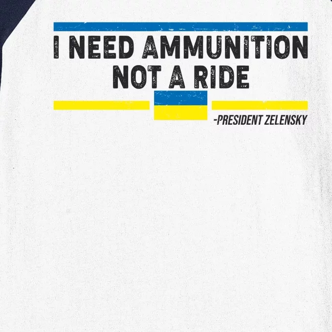 I Need Ammunition Not A Ride Ukraine President Zelensky Baseball Sleeve Shirt