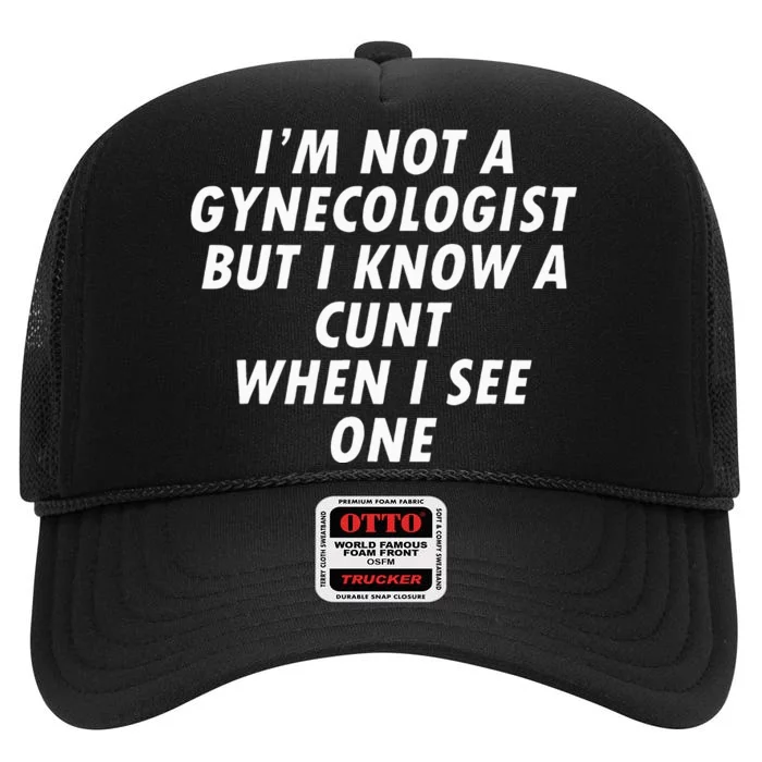 IM Not A Gynecologist High Crown Mesh Trucker Hat