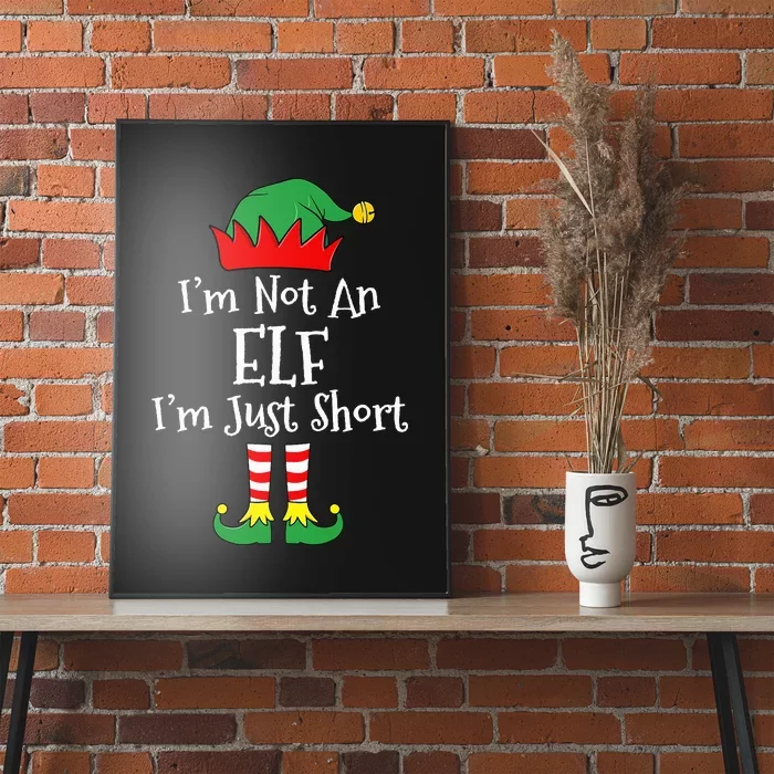 I'm Not An Elf Im Just Short Funny Christmas Matching Family Poster