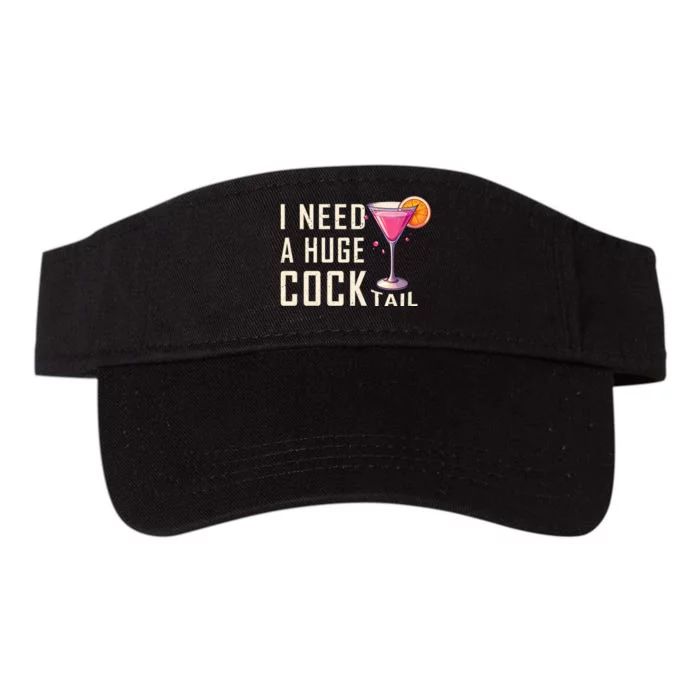 I Need A Huge Cocktail Funny Adult Humor Drinking Valucap Bio-Washed Visor