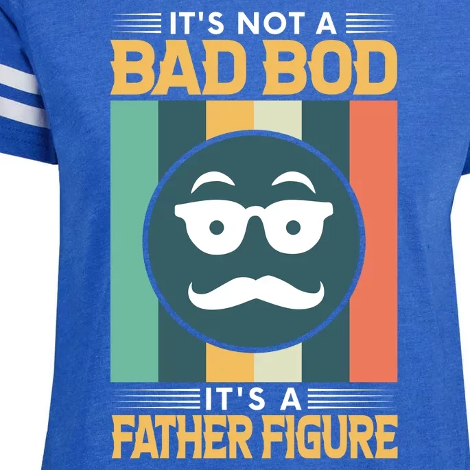 It's Not A Bad Bod It's A Father Figure Funny Dad Enza Ladies Jersey Football T-Shirt