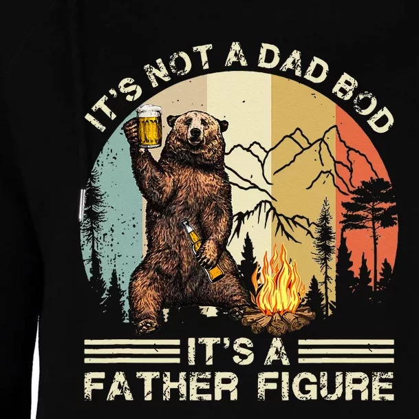 Its Not A Dad Bod Its A Father Figure Funny Fathers Day Womens Funnel Neck Pullover Hood