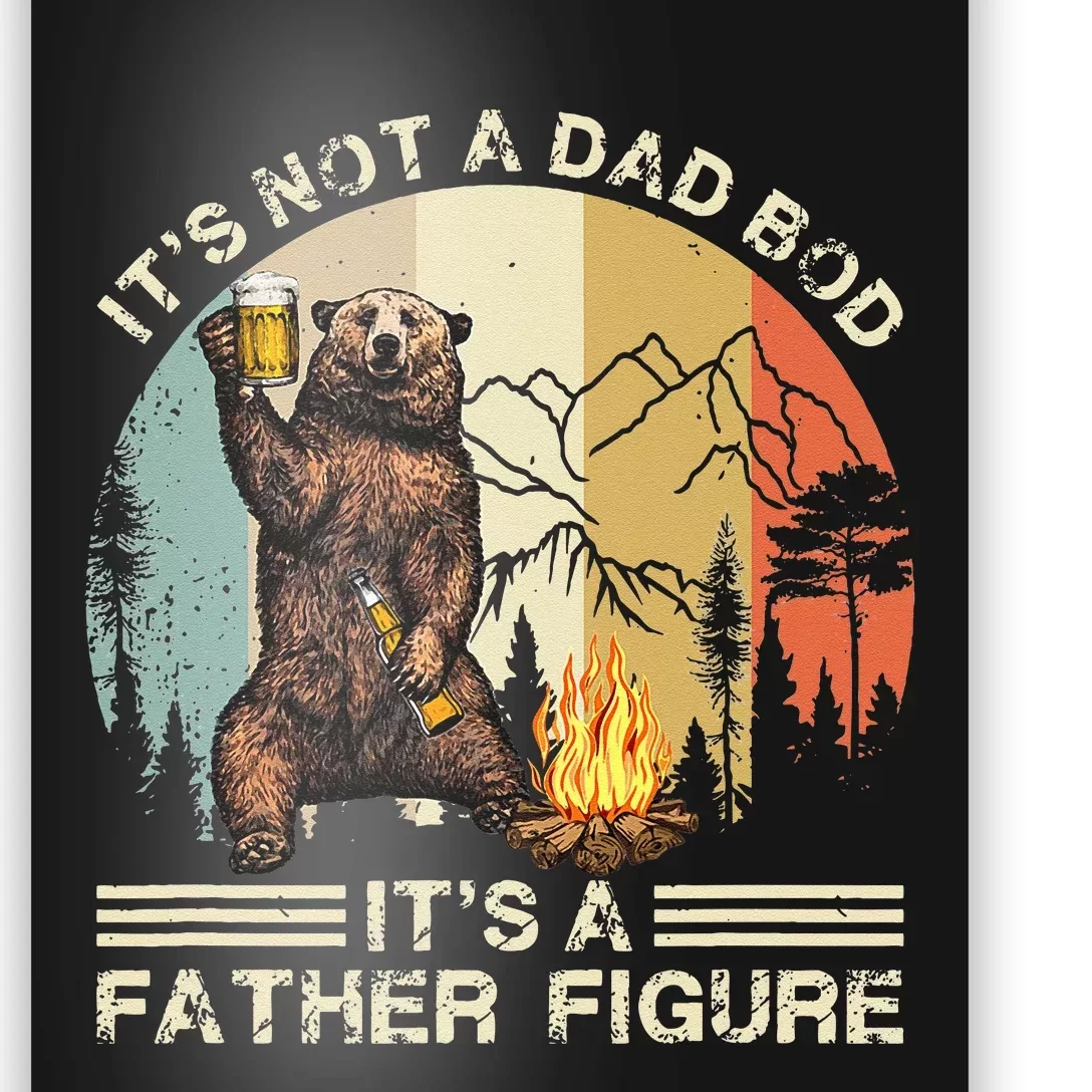 Its Not A Dad Bod Its A Father Figure Funny Fathers Day Poster