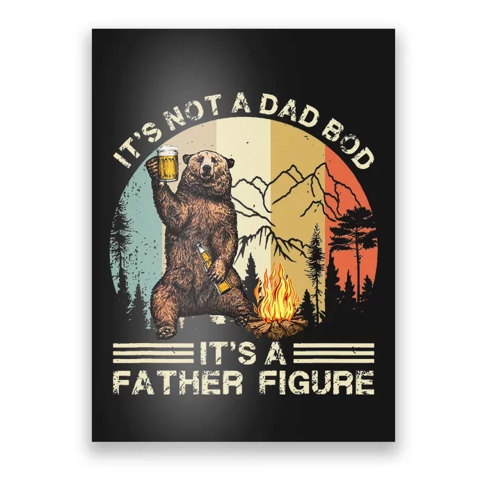 Its Not A Dad Bod Its A Father Figure Funny Fathers Day Poster