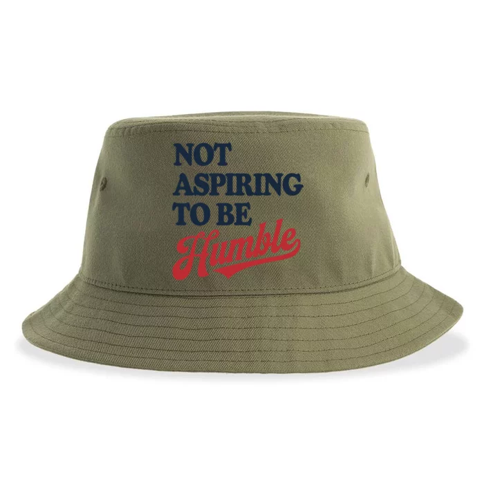 IM Not Aspiring To Be Humble Sustainable Bucket Hat