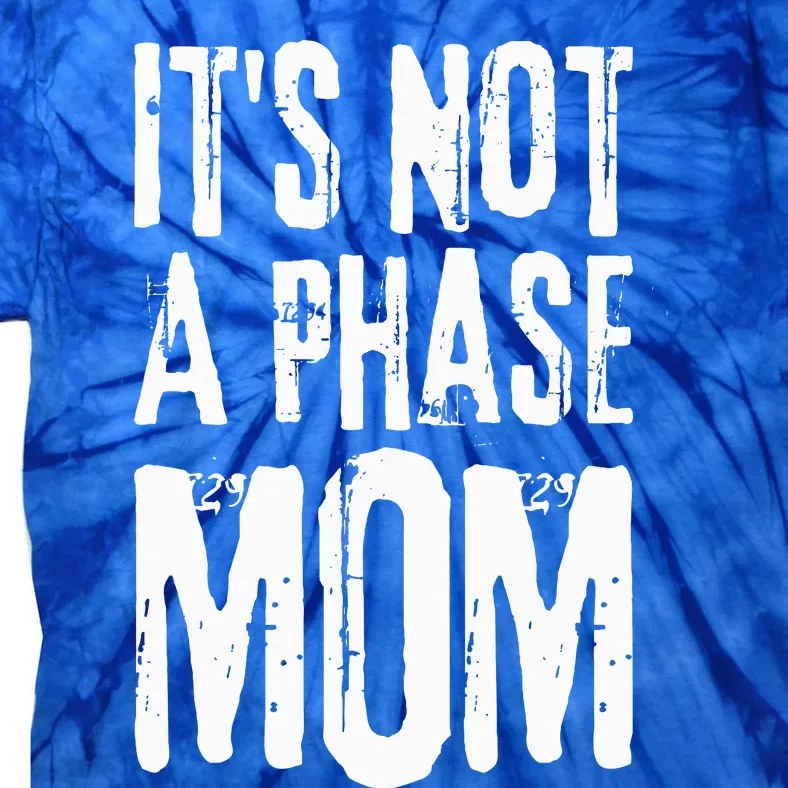 Its Not A Phase Mom Emo It Was Never A Phase Its A Lifestyle Tie-Dye T-Shirt