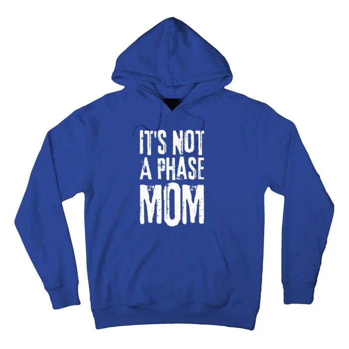 Its Not A Phase Mom Emo It Was Never A Phase Its A Lifestyle Tall Hoodie