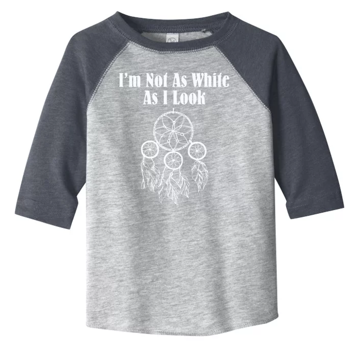 IM Not As White As I Look Native American Dna Toddler Fine Jersey T-Shirt